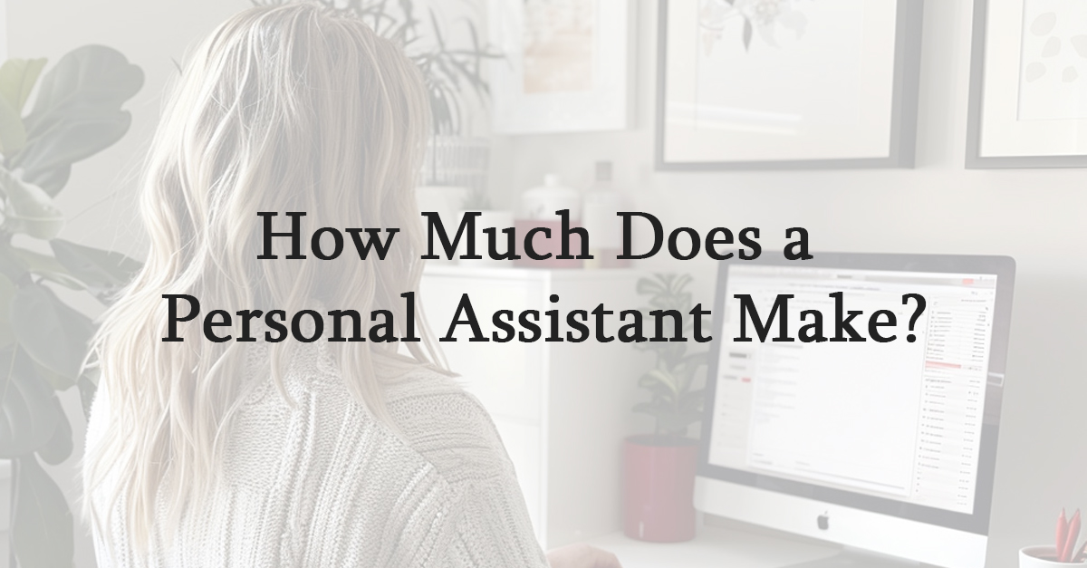 How Much Does a Personal Assistant Make